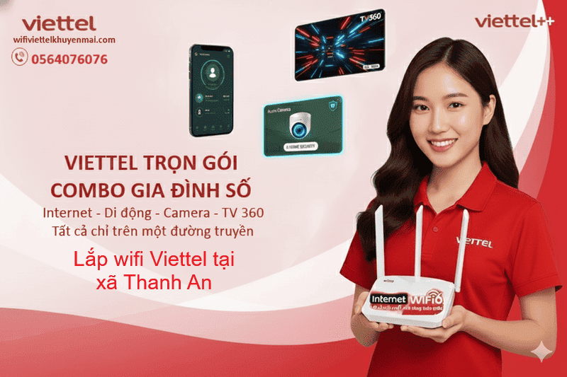 lắp wifi Viettel tại xã Thanh An ngay hôm nay